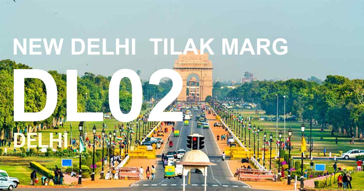 DL02 || NEW DELHI  TILAK MARG